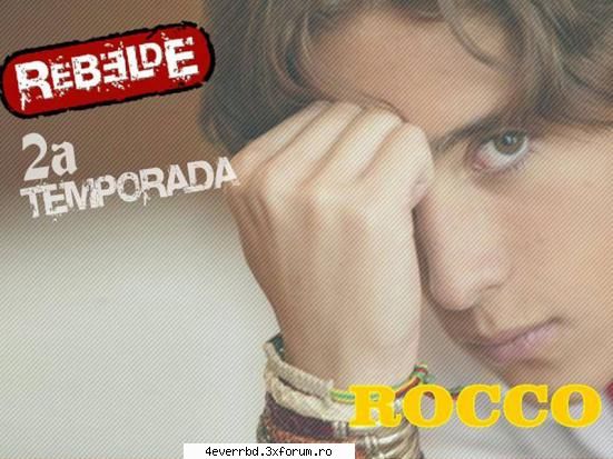 Rocco - am mai gasit.. :) - Rebelde